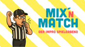 Mix' n Match - der Impro-Spieleabend