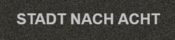 Stadt nach Acht