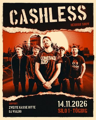 CASHLESS - Reunion Show - Silo1 - Töging am Inn