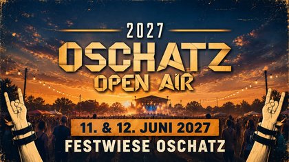 OSCHATZ OPEN AIR 2027 | 11. + 12.06.2027 | Festwiese Oschatz