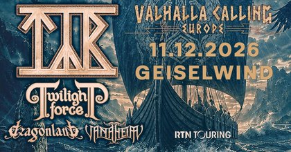 Týr • Twillight Force • Dragonland • Vanaheim • 11.12.2026 Geiselwind