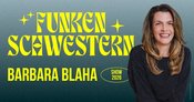 Barbara Blaha: FUNKENSCHWESTERN live in Graz