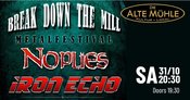Break Down The Mill - Metalfestival mit NOPLIES I IRON ECHO