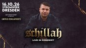 SCHILLAH live in concert Dresden • 16.10.2026