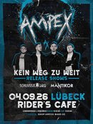 04.09.26 - LÜBECK- RIDER'S CAFE - AMPEX: KEIN WEG ZU WEIT RELEASESHOW