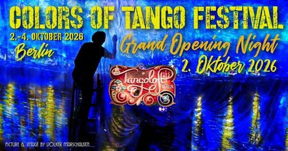 OPENING NIGHT COLORS OF TANGO FESTIVAL TANGOLOFT BERLIN