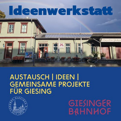 Austausch Ideenwerkstatt Giesing