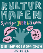 Kulturhafen JUBELäum - die Improshow-Show