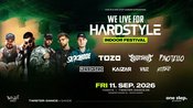 WE LIVE FOR HARDSTYLE /w SICKMODE, RIOT SHIFT, TOZA & MANY MORE!
