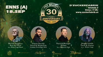 GO MUSIC 30 YEARS ANNIVERSARY: mit MARTIN ENGELIEN / SIMON NOVSKY / JÜRGEN SCHOLZ / PATRICK METZGER