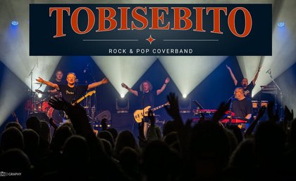 TOBISEBITO – 30 JAHRE, JUBILÄUMSKONZERT
