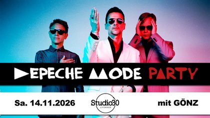 DEPECHE MODE PARTY mit GÖNZ (Studio 30)