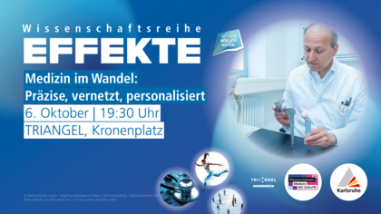 EFFEKTE-Reihe im Oktober: Medizin im Wandel: Präzise, vernetzt, personalisiert