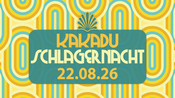 DIE KAKADU SCHLAGERNACHT