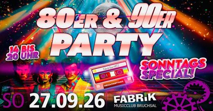 80er & 90er Party | SONNTAGSSPECIAL!