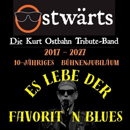 In Erinnerung an Kurt Ostbahn: "Es lebe der Favorit´n Blues !"