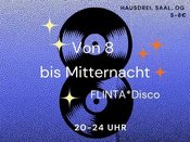 Von Acht bis Mitternacht // FLINTA*Disco