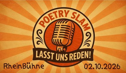 LASST UNS REDEN! Der Poetry Slam auf der RheinBühne