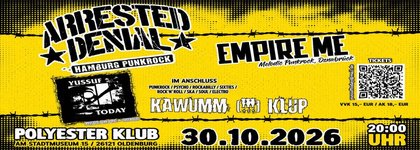 Arrested Denial + Empire Me + Yussuf Today