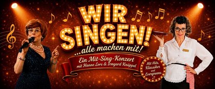WIR SINGEN!...alle machen mit!