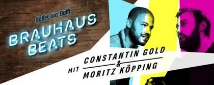 Brauhaus Beats mit Constantin und Moritz