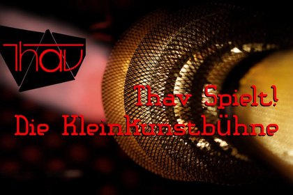 Thav Spielt! Die Kleinkunstbühne 3