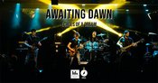 Awaiting Dawn / Echoes Of A Dream • Kreativfabrik Wiesbaden