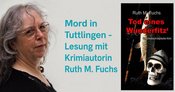 Mord in Tuttlingen - Ruth M. Fuchs liest aus Tod eines Wunderfitz'