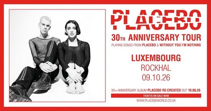 PLACEBO • Rockhal, Luxembourg