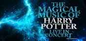 The Magical Music of Harry Potter - Live in Concert