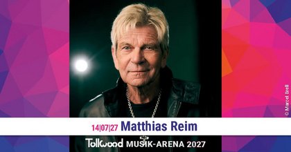 Matthias Reim | Tollwood Musik-Arena 2027