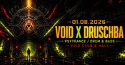 VOID x Druschba Psy Crew | Psytrance / Drum & Bass | VOID Club & Hall, Berlin