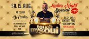 Touch my Soul special Ladies Night mit DJ Carlos