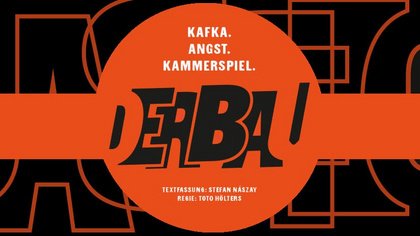 DER BAU nach Franz Kafka