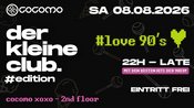 der kleine club - #love90s Edition