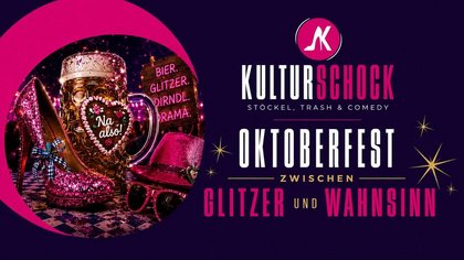Kulturschock Oktoberfest zwischen Glitzer und Wahnsinn