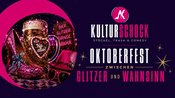 Kulturschock Oktoberfest zwischen Glitzer und Wahnsinn