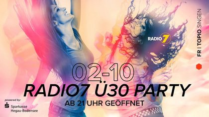 RADIO 7 Ü30 PARTY!