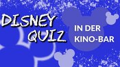 Disney-Quiz in der Kino-Bar - Anmeldungen am 25.08.2026