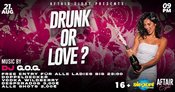 Aftair Eight pres. Drunk or Love