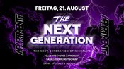 The next generation - Freitag, 21.08.2026