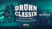 Dröhn Classix - mit Dj Patta