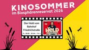 Kinosommer im Biosphärenreservat - Der Held vom Bahnhof Friedrichstraße