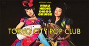 HEDIS DISCO CRUISE - TOKYO CITY POP CLUB mit DJ SAINT TONAIRE (Vive La Fête, French Caribbean Club)