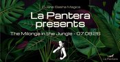 La Pantera - The Milonga in The Jungle