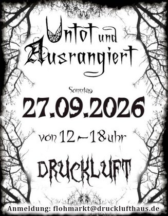 UNTOT & AUSRANGIERT | ...der düster-bunte Gothic-Flohmarkt...