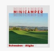 2. Minicampertreffen Schwaben -Allgäu