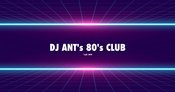 DJ ANT's 80's CLUB