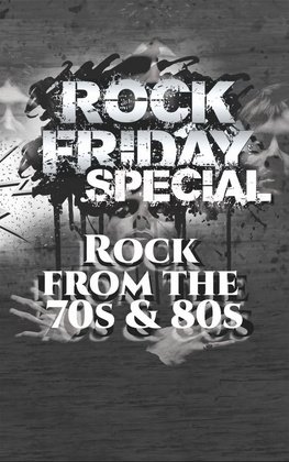 ROCK FRIDAY SPECIAL - Rock from the 70s & 80s - mit DJ MIKE