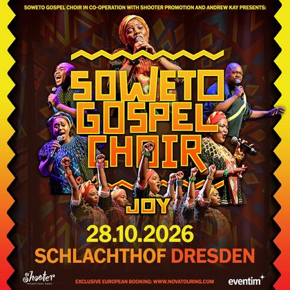 Soweto Gospel Choir | Joy! | 01.11.26, Leipzig